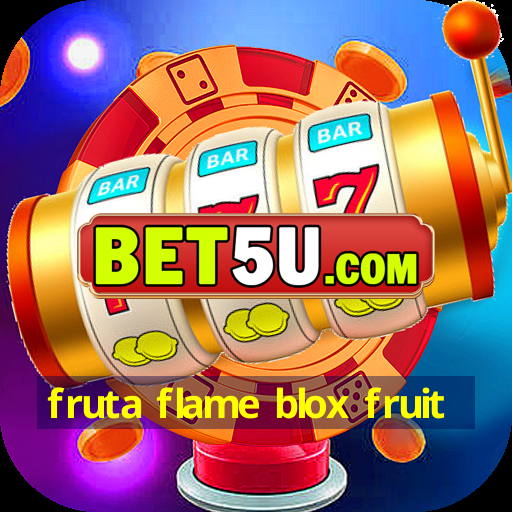 fruta flame blox fruit